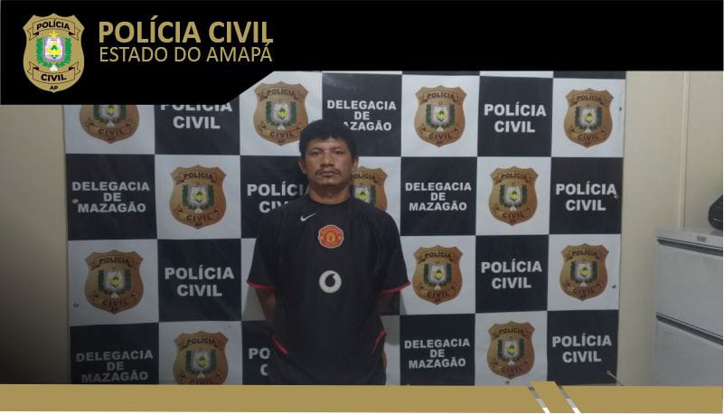 POLÍCIA CIVIL PRENDE HOMEM QUE TEVE RELAÇÕES SEXUAIS COM AS TRÊS FILHAS EM MAZAGÃO